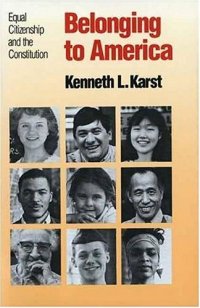 cover of the book Belonging to America: Equal Citizenship and the Constitution