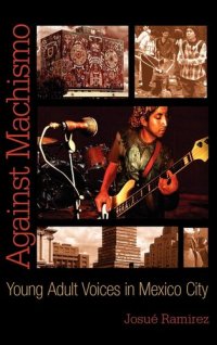 cover of the book Against machismo: young adult voices in Mexico City