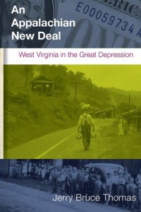 cover of the book An Appalachian New Deal: West Virginia in the Great Depression