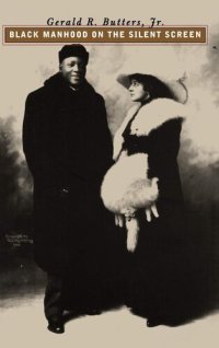 cover of the book Black Manhood on the Silent Screen (Culture America (Hardcover))