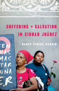 cover of the book Suffering and Salvation in Ciudad Juárez