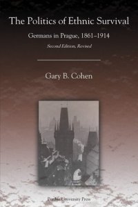 cover of the book The politics of ethnic survival: Germans in Prague, 1861-1914