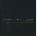 cover of the book Versailles: The Chateau of Louis XIV (Monographs on the Fine Arts)