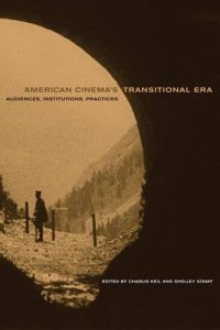 cover of the book American Cinema’s Transitional Era: Audiences, Institutions, Practices