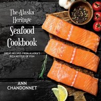 cover of the book Alaska Heritage Seafood Cookbook