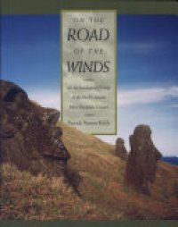 cover of the book On the road of the winds: an archaeological history of the Pacific islands before European contact