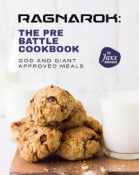 cover of the book Ragnarok: The Pre-Battle Cookbook: God and Giant Approved Meals