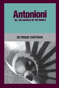 cover of the book Antonioni, or, The surface of the world