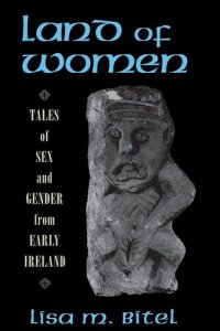 cover of the book Land of Women: Tales of Sex and Gender from Early Ireland