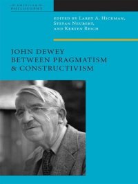 cover of the book John Dewey between pragmatism and constructivism