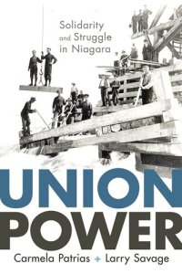 cover of the book Union Power: Solidarity and Struggle in Niagara