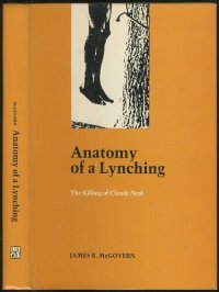 cover of the book Anatomy of a lynching: the killing of Claude Neal