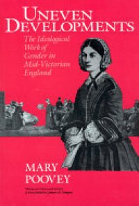 cover of the book Uneven Developments: The Ideological Work of Gender in Mid-Victorian England