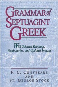 cover of the book Grammar of Septuagint Greek: With Selected Readings, Vocabularies, and Updated Indexes