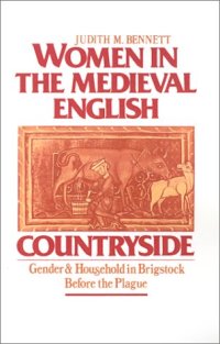 cover of the book Women in the Medieval English Countryside: Gender and Household in Brigstock before the Plague