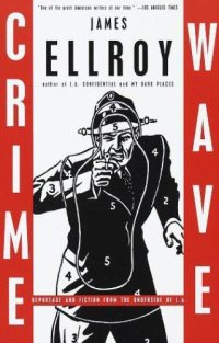 cover of the book Crime Wave: Reportage and Fiction from the Underside of L.A.