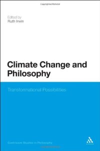 cover of the book Climate Change and Philosophy: Transformational Possibilities (Continuum Studies in Philosophy)