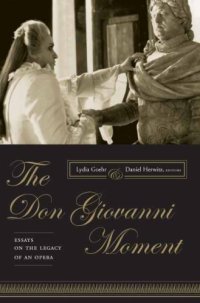 cover of the book The Don Giovanni Moment: Essays on the Legacy of an Opera (Columbia Themes in Philosophy, Social Criticism, and the Arts)