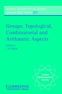 cover of the book Groups: Topological, Combinatorial and Arithmetic Aspects