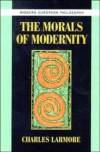 cover of the book The Morals of Modernity (Modern European Philosophy)