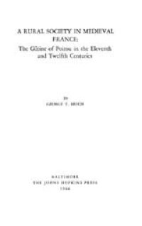 cover of the book A rural society in medieval France: the Gâtine of Poitou in the eleventh and twelfth centuries