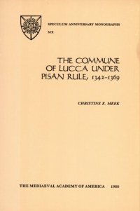 cover of the book The commune of Lucca under Pisan rule, 1342-1369