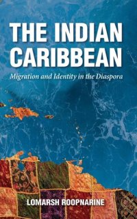 cover of the book The Indian Caribbean: Migration and Identity in the Diaspora