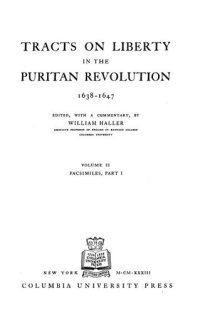 cover of the book Tracts on liberty in the Puritan Revolution, 1638-1647, Vol. 2