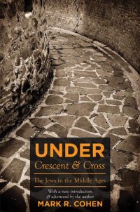 cover of the book Under Crescent and Cross: The Jews in the Middle Ages