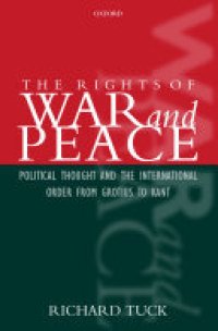 cover of the book The Rights of War and Peace: Political Thought and the International Order from Grotius to Kant