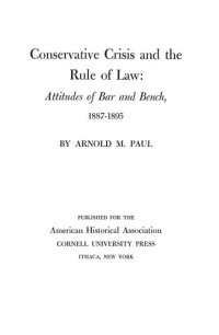 cover of the book Conservative crisis and the rule of law: attitudes of bar and bench, 1887-1895