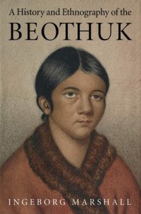 cover of the book A History and Ethnography of the Beothuk