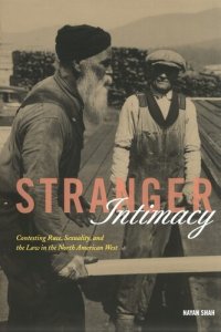 cover of the book Stranger intimacy: contesting race, sexuality, and the law in the North American West