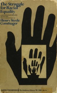 cover of the book The struggle for racial equality: a documentary record