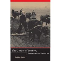 cover of the book The gender of memory: rural women and China's collective past