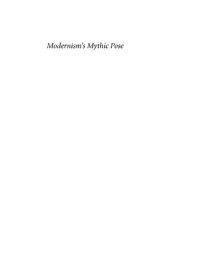 cover of the book Modernism's mythic pose: gender, genre, solo performance