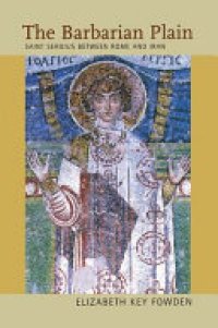 cover of the book The barbarian plain: Saint Sergius between Rome and Iran