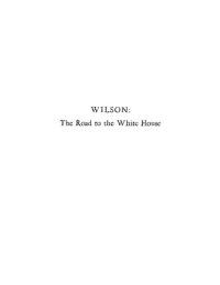 cover of the book Wilson, Volume I: The Road to the White House