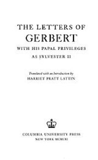 cover of the book The letters of Gerbert: with his papal privileges as Sylvester II