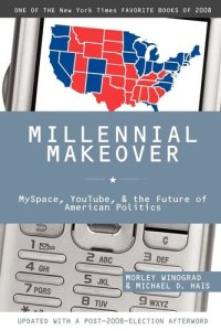 cover of the book Millennial makeover: MySpace, YouTube, and the future of American politics