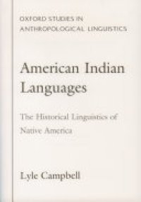 cover of the book American Indian Languages: The Historical Linguistics of Native America