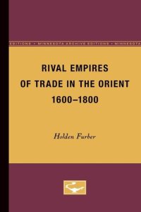 cover of the book Rival Empires of Trade in the Orient, 1600-1800 (Volume 2) (Europe and the World in Age of Expansion)