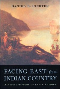 cover of the book Facing East from Indian Country: A Native History of Early America