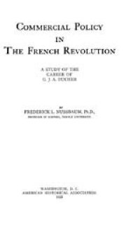 cover of the book Commercial Policy in the French Revolution: A Study of the Career of G. J. A. Ducher