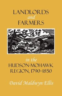 cover of the book Landlords and Farmers in the Hudson Mohawk Region, 1790-1850