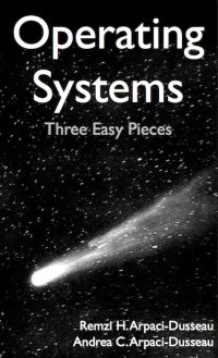 cover of the book Operating Systems: Three Easy Pieces