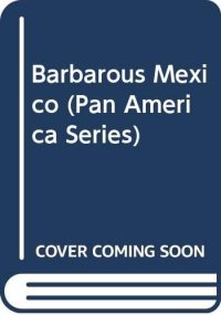 cover of the book Barbarous Mexico