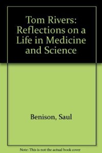 cover of the book Tom Rivers: reflections on a life in medicine and science : an oral history memoir