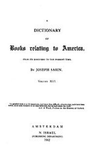 cover of the book Bibliotheca Americana: a dictionary of books relating to America, from its discovery to the present time, Vol. 16