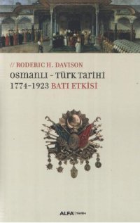 cover of the book Osmanlı-Türk Tarihi 1774-1923 Batı Etkisi